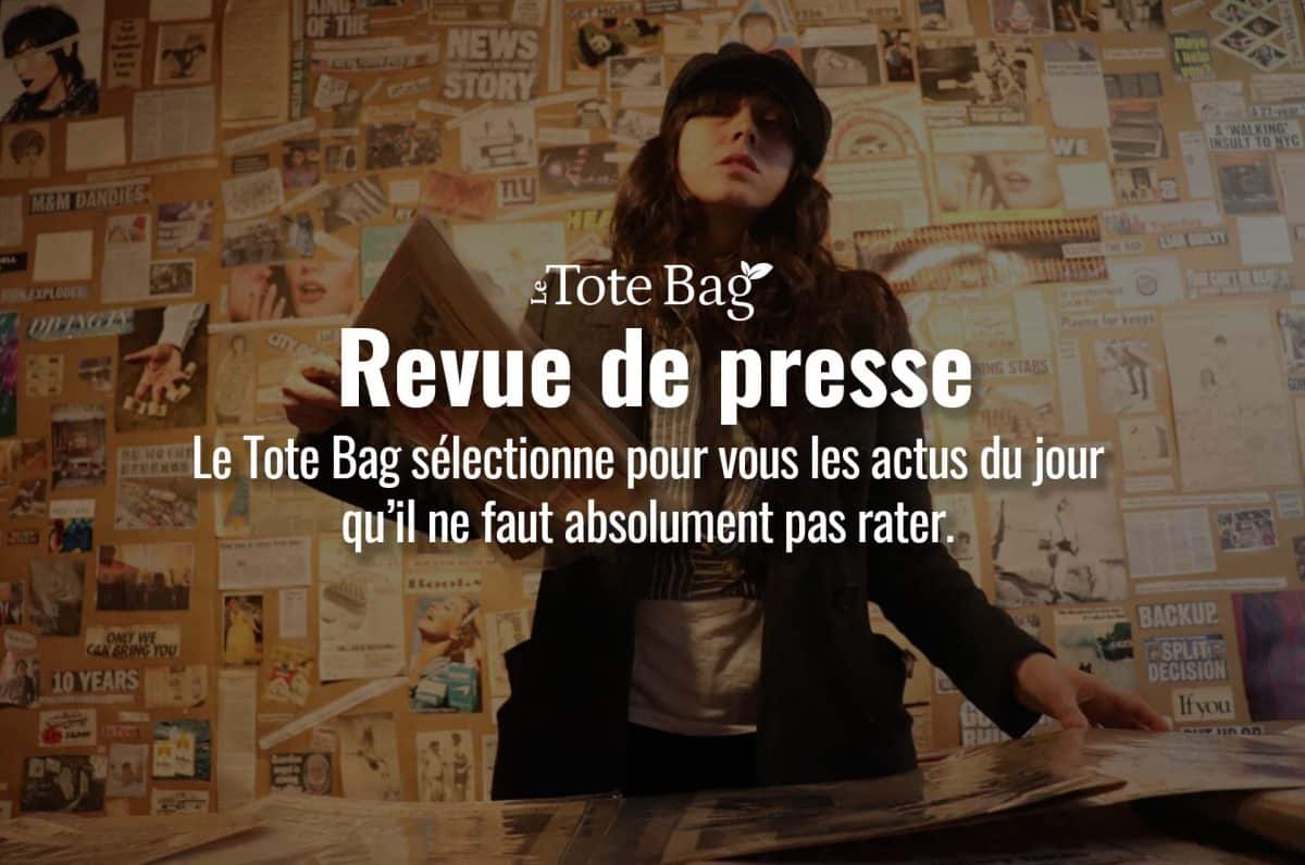 Revue de presse Le Tote Bag : actualité qu'il ne faut pas rater